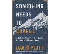 David Platt Something Needs to Change (Tascabile)