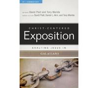 David Platt Tony Merida Exalting Jesus in Galatians (Tascabile)