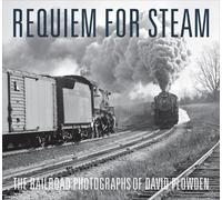 David Plowden Requiem for Steam (Copertina rigida)