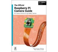 David Plowman The official Raspberry Pi Camera Module guide, 2nd Edi (Tascabile)