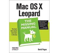 David Pogue Mac OS X Leopard: The Missing Manual (Tascabile)