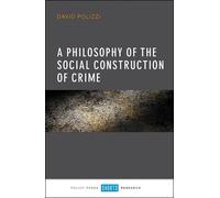 David Polizzi A Philosophy of the Social Construction of Crim (Copertina rigida)