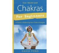 David Pond Chakras for Beginners (Tascabile) Llewellyn's For Beginners