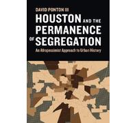 David Ponton Houston and the Permanence of Segregation (Copertina rigida)