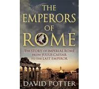 David Potter Emperors of Rome (Tascabile)