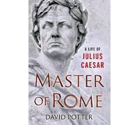 David Potter Master of Rome (Copertina rigida)