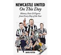 David Potter Newcastle United On This Day (Copertina rigida) On This Day