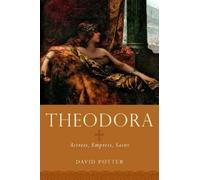 David Potter Theodora (Copertina rigida) Women in Antiquity
