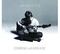 David Potts - Coming Up for Air