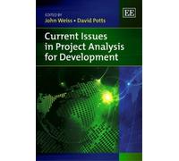 David Potts Current Issues in Project Analysis for Developmen (Copertina rigida)