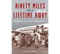David Powell Ninety Miles and a Lifetime Away (Tascabile)