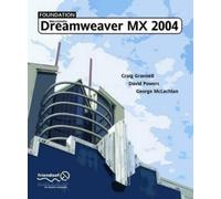 David Powers Craig Grannell George McLac Foundation Dreamweaver MX (Tascabile)
