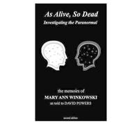 David Powers Mary Ann Winkowski As Alive, So Dead (Tascabile)