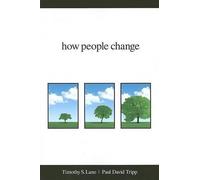David Powlison Paul David Tripp Timothy S Lane How People Change (Tascabile)