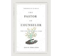 David Powlison The Pastor as Counselor (Tascabile)