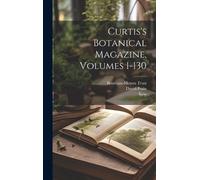 David Prain Otto Sta Curtis's Botanical Magazine, Volumes 1-1 (Copertina rigida)