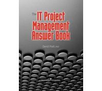 David Pratt The IT Project Management Answer Book (Tascabile)