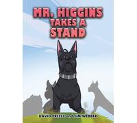 David Preece Jim Webber Mr. Higgins Takes a Stand (Copertina rigida)