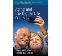 David Prendergast Aging and the Digital Life Course (Copertina rigida)
