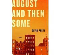 David Prete August and Then Some (Copertina rigida)