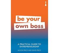 David Price Alison Price A Practical Guide to Entrepreneurship (Tascabile)