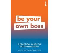 David Price Alison Price A Practical Guide to Entrepreneurship (Tascabile)