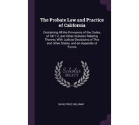 David Price Belknap The Probate Law and Practice of California (Tascabile)