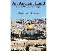 David Price Williams An Ancient Land (Copertina rigida)