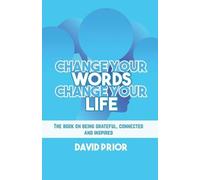 David Prior Change Your Words, Change Your Life (Tascabile)