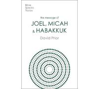 David Prior The Message of Joel, Micah and Habakkuk (Tascabile)