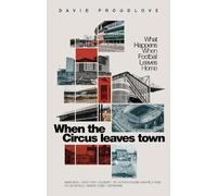 David Proudlove When the Circus Leaves Town (Tascabile)