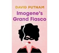 David Putnam Imogene's Grand Fiasco (Tascabile) Misadventures of Imogene Taylor