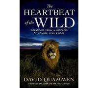 David Quammen The Heartbeat of the Wild (Copertina rigida)