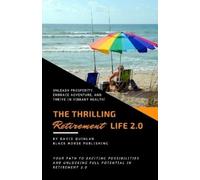 David Quinlan The Thrilling Retirement Life 2.0 (Tascabile)