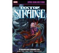 David Quinn Doctor Strange Epic Collection: Strangers Among Us (Tascabile)