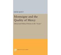 David Quint Montaigne and the Quality of Mercy (Copertina rigida)