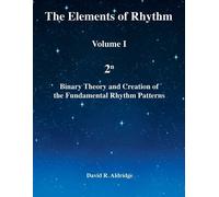 David R Aldridge The Elements of Rhythm Volume I (Tascabile)