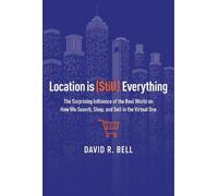 David R Bell Location Is (Still) Everything (Copertina rigida)