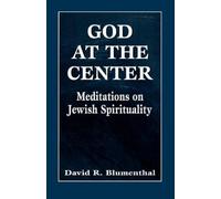 David R. Blumenthal God at the Center (Tascabile)