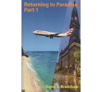 David R. Bradsh Returning to Paradise? Part 1 : A Memoir of an Afro- (Tascabile)