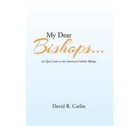 David R Carlin My Dear Bishops . . . (Copertina rigida)
