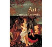 David R. Cartlidge J. Keith Elliot Art and the Christian Apocrypha (Tascabile)