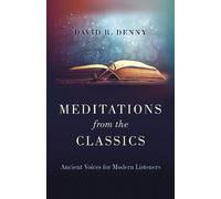 David R. Denny Meditations from the Classics (Tascabile)