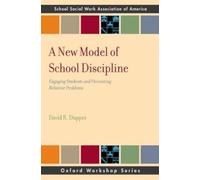 David R. Dupper A New Model of School Discipline (Tascabile)