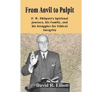 David R Elliott From Anvil to Pulpit (Tascabile)
