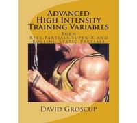 David R Groscup Advanced High Intensity Training Variables (Tascabile)