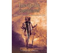 David R. Gross Inevitable Consequences? (Tascabile)