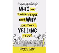 David R Hardy Who are These People and Why are They Yelling a (Copertina rigida)
