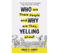David R Hardy Who are These People and Why are They Yelling at me? (Tascabile)