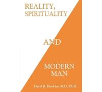 David R. Hawkins Reality, Spirituality, and Modern Man (Tascabile)
